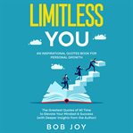 Limitless You : An Inspirational Quotes Book for Personal Growth cover image