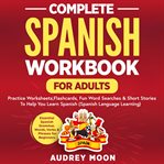 Complete Spanish Workbook for Adults cover image