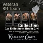Veteran K9 Team Collection 1st Enlistment : Books #1-4 cover image