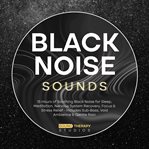 Black Noise Sounds : 15 Hours Of Soothing Black Noise For Sleep, Meditation, Nervous System Recovery, Focus & Stress Reli cover image