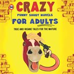 50 Crazy Funny Short Novels for Adults cover image