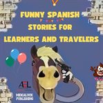 Funny Spanish Stories for Learners and Travelers cover image