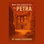 Why You Should Go to Petra cover image