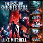 The Excalibur Knights Saga Omnibus : Books #1-3 cover image