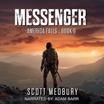 Messenger : A Post-apocalyptic Survival Thriller cover image