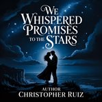 We Whispered Promises to the Stars cover image