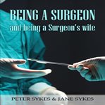 Being a Surgeon and Being a Surgeon's Wife cover image