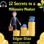 12 Secrets to a Millionaire Mindset cover image