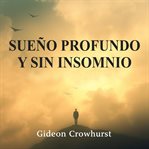 Sueño Profundo Y Sin Insomnio cover image