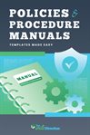 Policies & Procedure Manuals: Templates Made Easy cover image