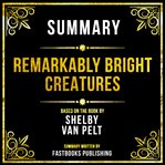 Summary: Remarkably Bright Creatures cover image