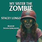 My Sister the Zombie cover image