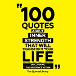 100 Quotes About Inner Strength That Will Transform Your Life cover image
