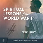 Spiritual Lessons From Wwi cover image