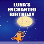 Luna's Enchanted Birthday cover image