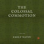 The Colossal Commotion cover image