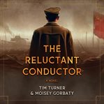 The Reluctant Conductor cover image
