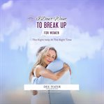 I Don't Want to Break up - for Women : The Right Help At The Right Time cover image