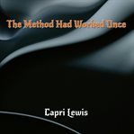 The Method Had Worked Once cover image