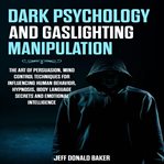 Dark Psychology and Gaslighting Manipulation cover image