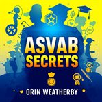 Asvab Secrets: Transform Your Path to Success! cover image