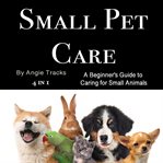 Small Pet Care cover image