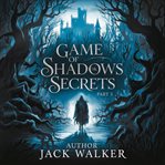 Game of Shadows and Secrets - Part 3 cover image