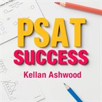PSAT Success: Strategies for Easy Mastery cover image