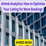 Airbnb Analytics: How to Optimize Your Listing for More Bookings cover image