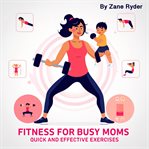 Fitness for Busy Moms cover image