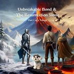 Unbreakable Bond & the Resurrection Stone cover image
