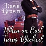 When an Earl Turns Wicked cover image