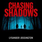 Chasing Shadows: The Hunt for Highway Night Stalkers cover image