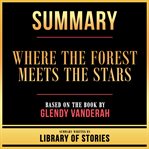 Summary: Where the Forest Meets the Stars cover image