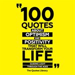100 Quotes About Optimism and Positivity That Will Transform Your Life cover image