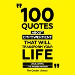 100 Quotes About Empowerment That Will Transform Your Life cover image