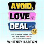 Avoid, Love or Deal With? (2 in 1) cover image