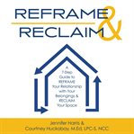 Reframe & Reclaim cover image