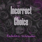 Incorrect Choice cover image