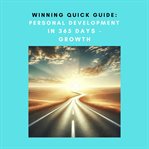 Winning Quick Guide: Personal Development in 365 Days - Growth cover image