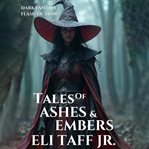 Tales of Ashes and Embers cover image