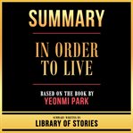 Summary - in Order to Live cover image