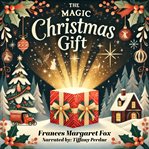The Magic Christmas Gift cover image