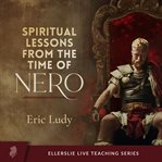 Spiritual Lessons From the Time of Nero cover image