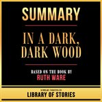 Summary - in a Dark, Dark Wood cover image