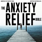 The Anxiety Relief Bible 4 Books in 1 cover image
