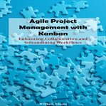 Agile Project Management With Kanban cover image