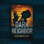 The Dark Neighbor cover image