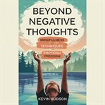 Beyond Negative Thoughts: cover image