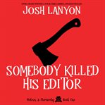 Somebody Killed His Editor cover image